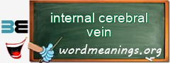 WordMeaning blackboard for internal cerebral vein